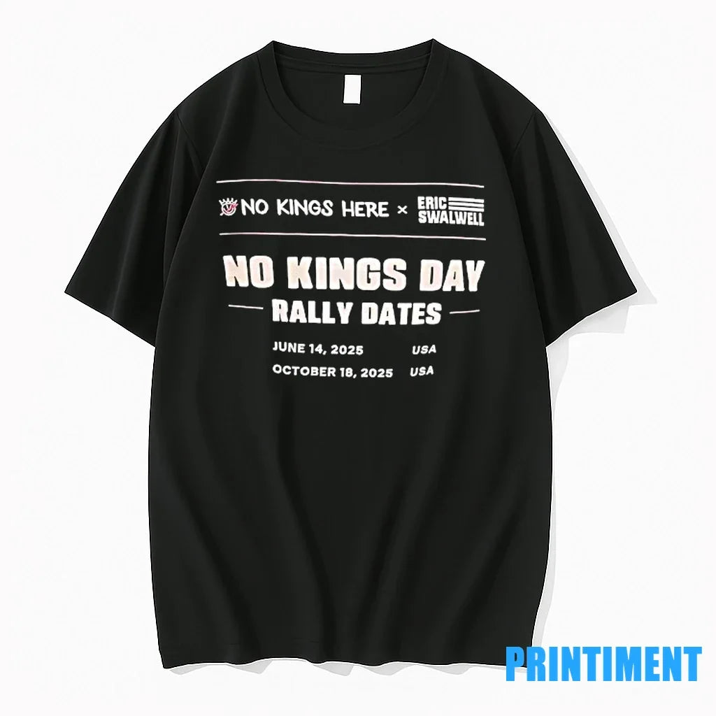 No Kings Day Rally Dates Here X Eric Swalwell Sweater - Adult & Kids T-Shirts, Sweatshirts & Hoodies apparel design preview 1