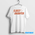 Official Funny Eldest Daughter Sweater - Adult & Kids T-Shirts, Sweatshirts & Hoodies apparel design preview 1