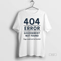 Official Trendy 404 Error Government Not Found - Adult & Kids T-Shirts, Sweatshirts & Hoodies apparel design preview 1