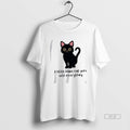 Official Trendy A Little Black Cat Goes With - Adult & Kids T-Shirts, Sweatshirts & Hoodies apparel design preview 1