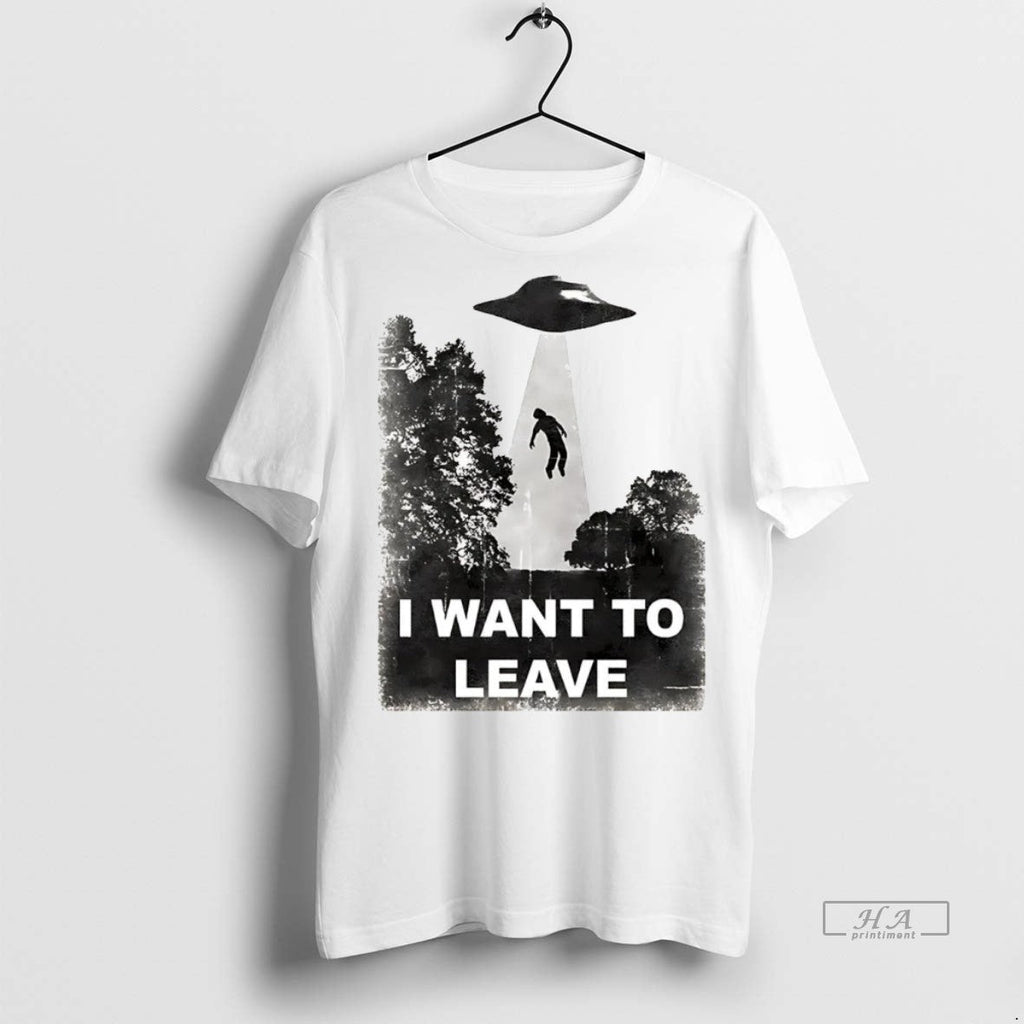 Official Trendy Alien Abduction I Want To Leave - Adult & Kids T-Shirts, Sweatshirts & Hoodies apparel design preview 1