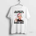 Official Trendy All I Want For Christmas Is Michael - Adult & Kids T-Shirts, Sweatshirts & Hoodies apparel design preview 1