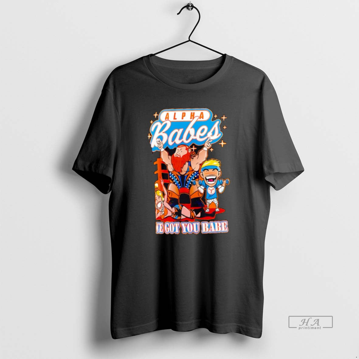 Official Trendy Alpha Academy Babes We Got You Babe - Adult & Kids T-Shirts, Sweatshirts & Hoodies apparel design preview 1