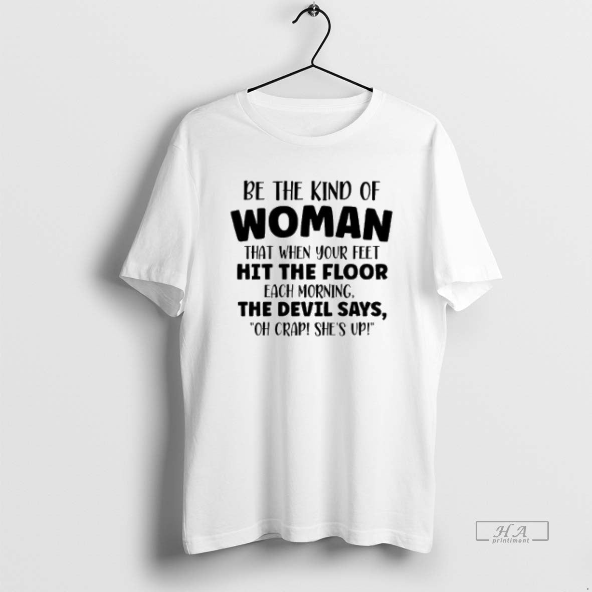 Official Trendy Be The Kind Of Woman That When Your - Adult & Kids T-Shirts, Sweatshirts & Hoodies apparel design preview 1