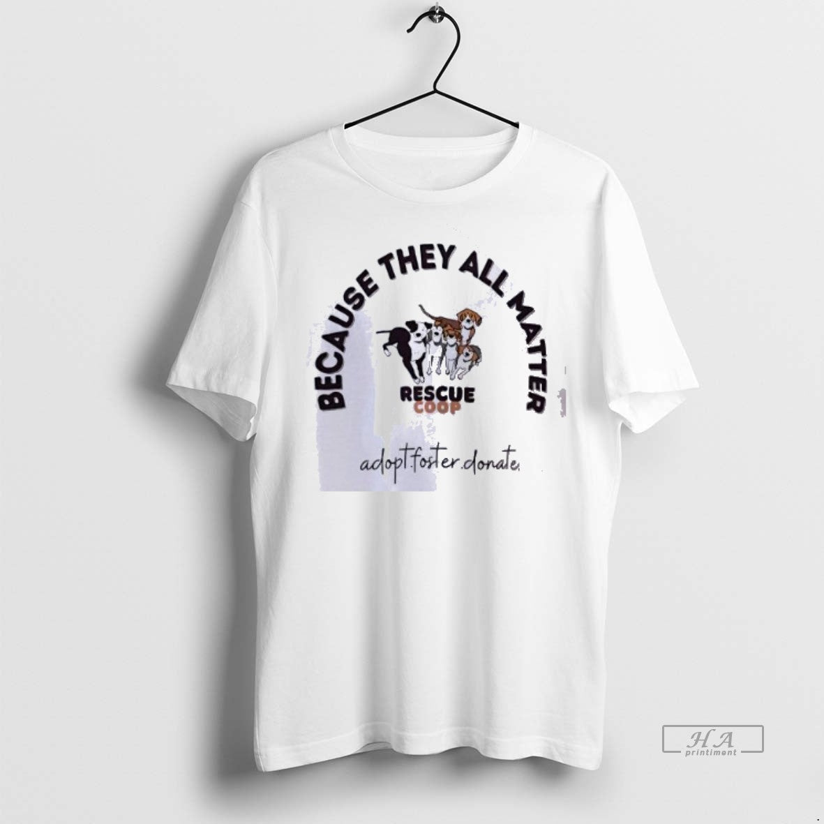Official Trendy Because They All Matter Rescue Coop - Adult & Kids T-Shirts, Sweatshirts & Hoodies apparel design preview 1
