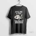 Official Trendy Call Me A 737 Cause Ive Got Few - Adult & Kids T-Shirts, Sweatshirts & Hoodies apparel design preview 1