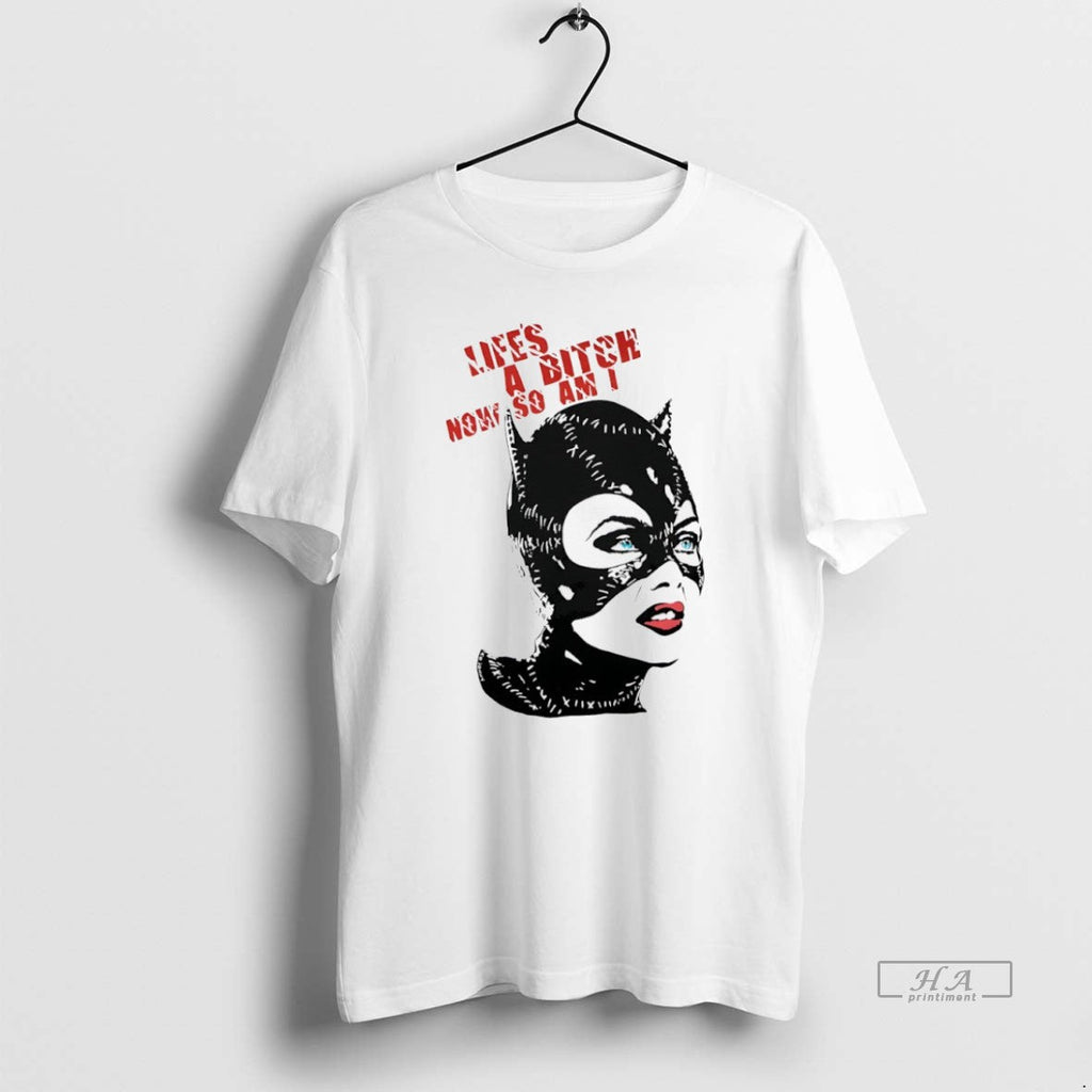 Official Trendy Catwoman Lifes A Bitch Now So Am I - Adult & Kids T-Shirts, Sweatshirts & Hoodies apparel design preview 1
