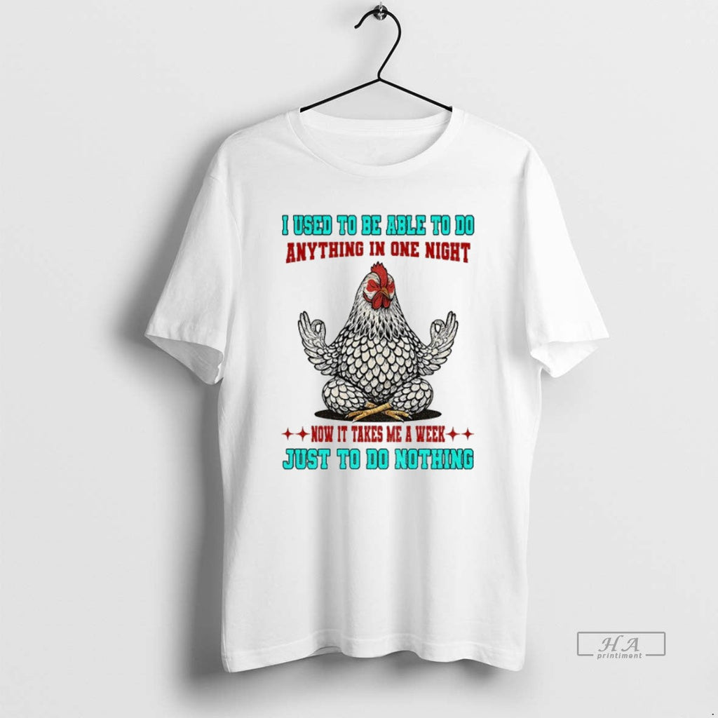 Official Trendy Chicken I Used To Be Able Do Anything - Adult & Kids T-Shirts, Sweatshirts & Hoodies apparel design preview 1