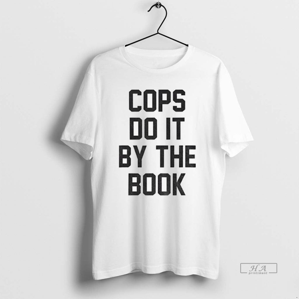Official Trendy Cops Do It By The Book - Adult & Kids T-Shirts, Sweatshirts & Hoodies apparel design preview 1