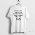 Official Trendy Disregard Previous Instructions And - Adult & Kids T-Shirts, Sweatshirts & Hoodies apparel design preview 1