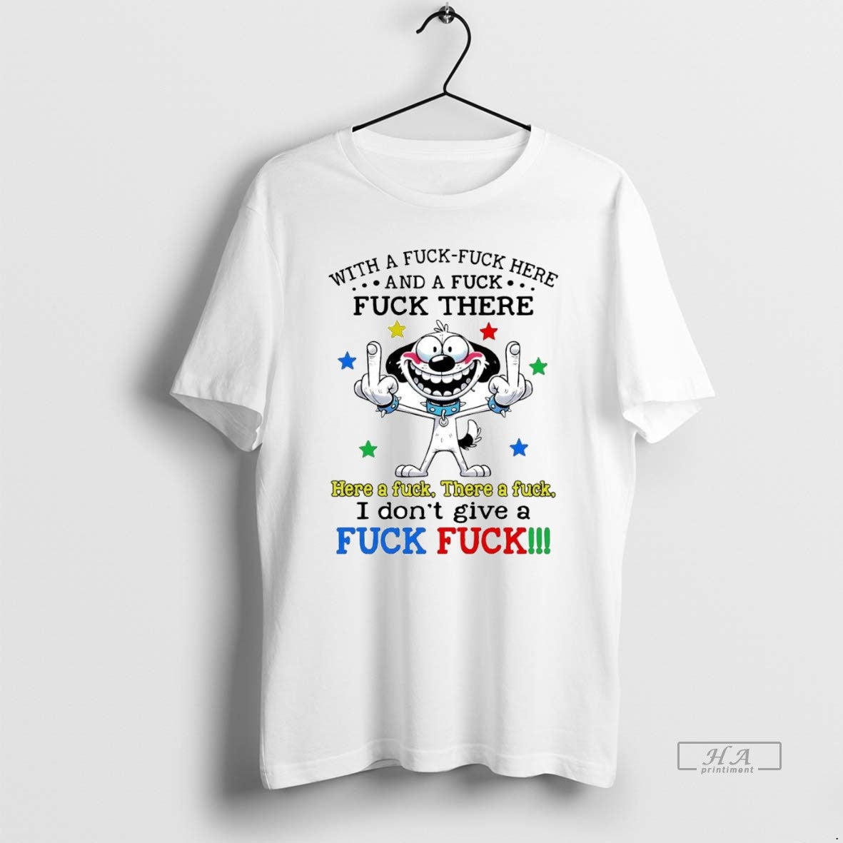 Official Trendy Dog With A Fuck Here And There I Dont - Adult & Kids T-Shirts, Sweatshirts & Hoodies apparel design preview 1
