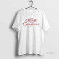 Official Trendy Doja Cat Its A Crime To Be Gorgeous - Adult & Kids T-Shirts, Sweatshirts & Hoodies apparel design preview 1