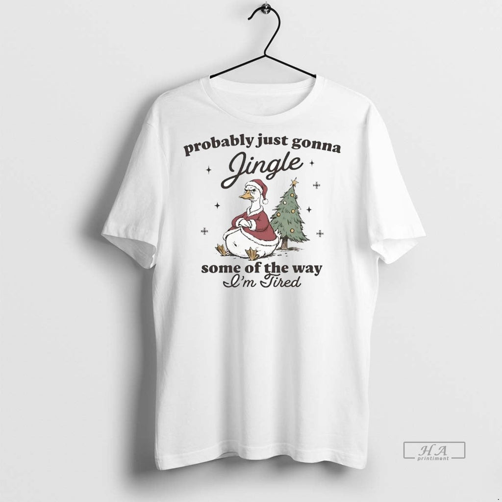 Official Trendy Duck Probably Just Gonna Jingle Some - Adult & Kids T-Shirts, Sweatshirts & Hoodies apparel design preview 1