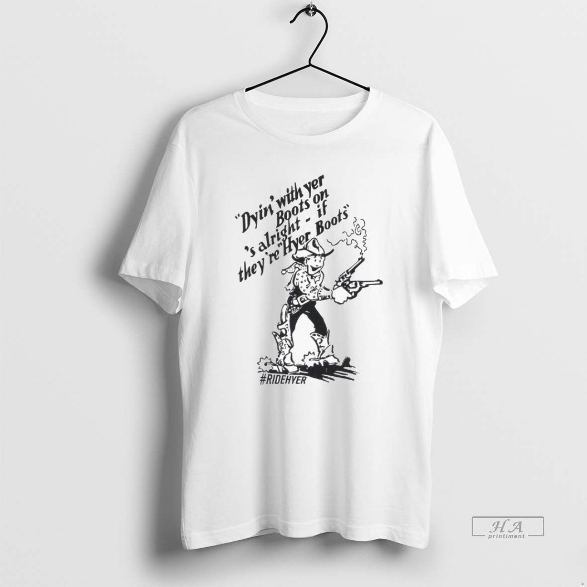 Official Trendy Dying With Yer Boots On Alright If - Adult & Kids T-Shirts, Sweatshirts & Hoodies apparel design preview 1