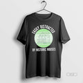 Official Trendy Easily Distracted By Historic Houses - Adult & Kids T-Shirts, Sweatshirts & Hoodies apparel design preview 1