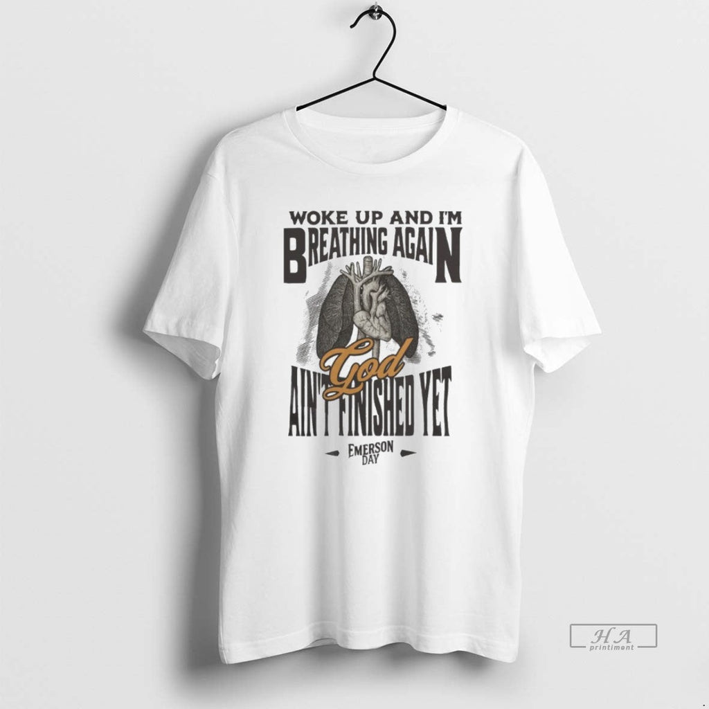 Official Trendy Emerson Day God Aint Finished Yet - Adult & Kids T-Shirts, Sweatshirts & Hoodies apparel design preview 1