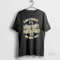 Official Trendy Emotional Support Husband Do Not Pet - Adult & Kids T-Shirts, Sweatshirts & Hoodies apparel design preview 1