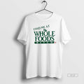 Official Trendy Find Me At Whole Foods Bitch - Adult & Kids T-Shirts, Sweatshirts & Hoodies apparel design preview 1