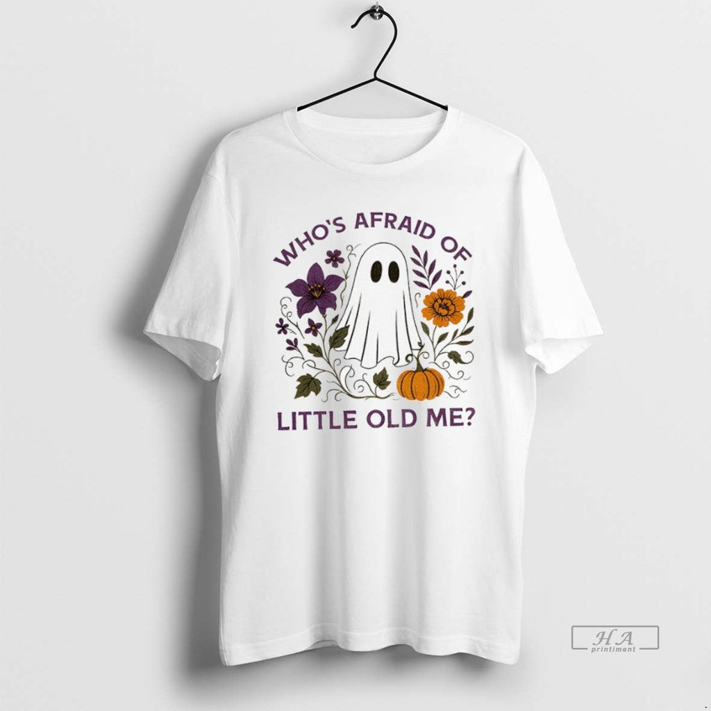 Official Trendy Ghost Whos Afraid Of Little Old Me - Adult & Kids T-Shirts, Sweatshirts & Hoodies apparel design preview 1