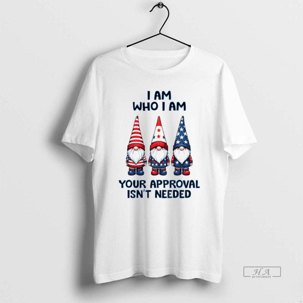 Official Trendy Gnome I Am Who Your Approval Isnt - Adult & Kids T-Shirts, Sweatshirts & Hoodies apparel design preview 1