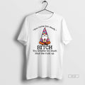 Official Trendy Gnome You Curse Too Much Bitch - Adult & Kids T-Shirts, Sweatshirts & Hoodies apparel design preview 1