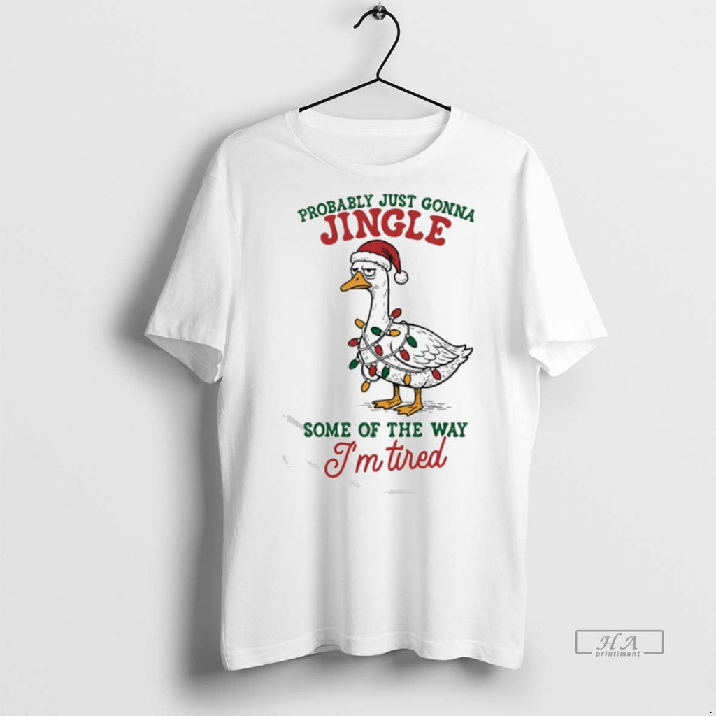 Official Trendy Goose Christmas Probably Just Gonna - Adult & Kids T-Shirts, Sweatshirts & Hoodies apparel design preview 1
