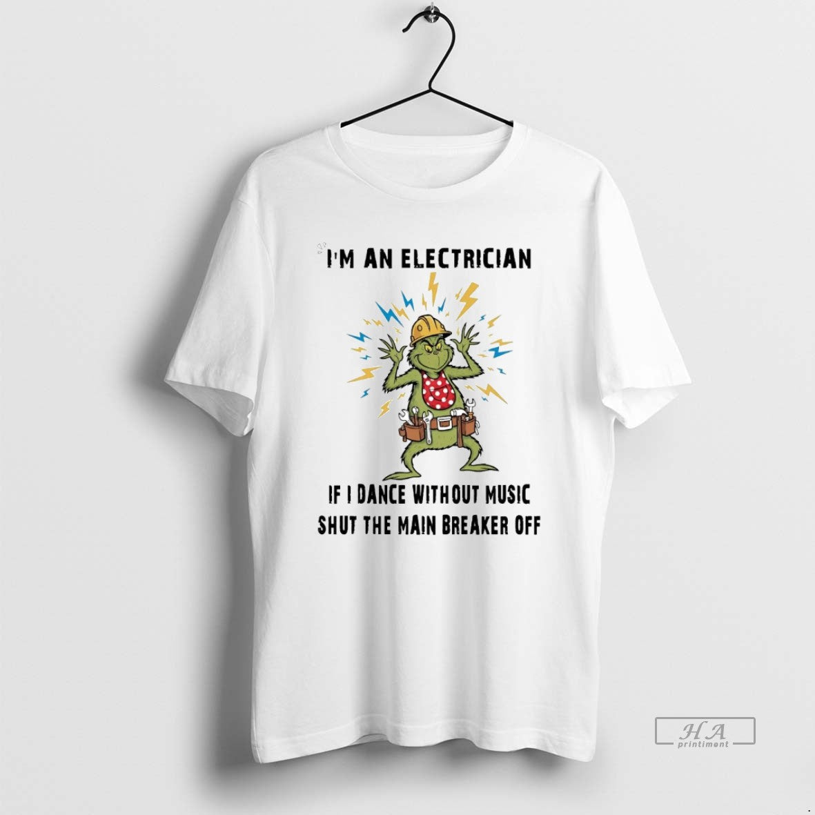Official Trendy Grinch Im An Electrician If I Dance - Adult & Kids T-Shirts, Sweatshirts & Hoodies apparel design preview 1