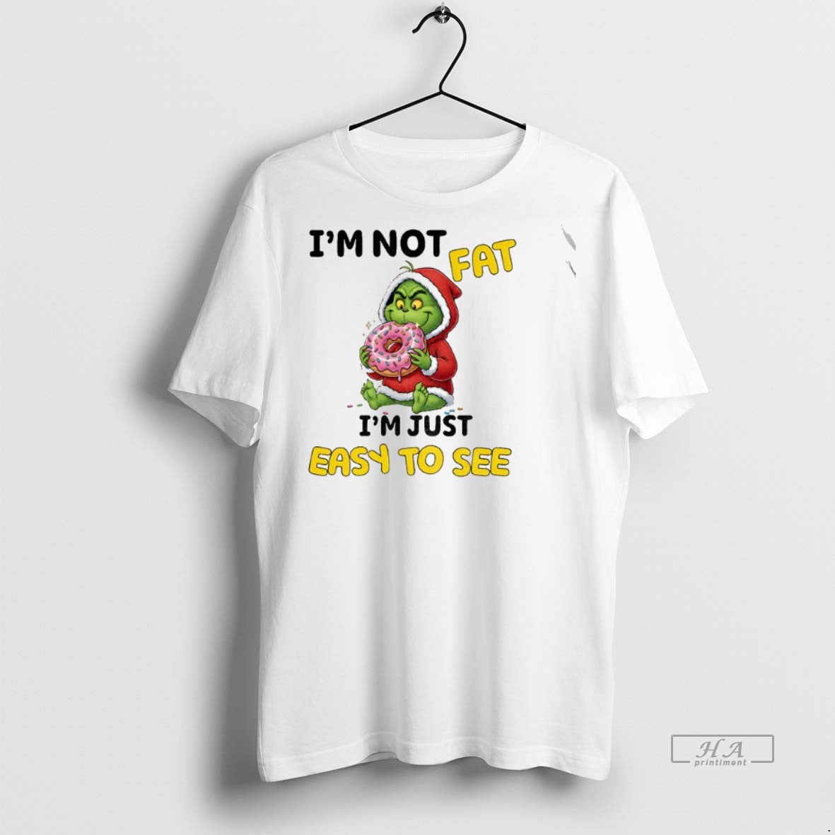 Official Trendy Grinch Im Not Fat Just Easy To See - Adult & Kids T-Shirts, Sweatshirts & Hoodies apparel design preview 1