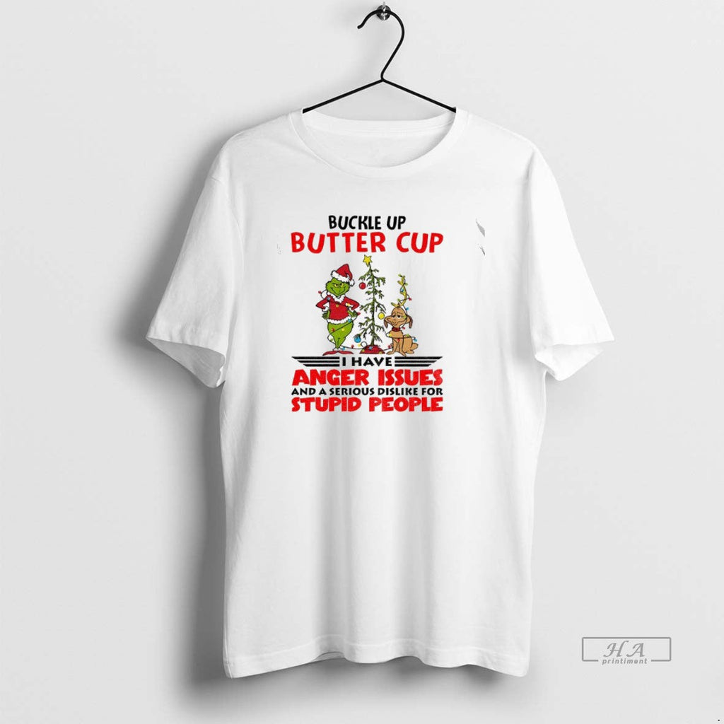 Official Trendy Grinch Buckle Up Buttercup I Have - Adult & Kids T-Shirts, Sweatshirts & Hoodies apparel design preview 1