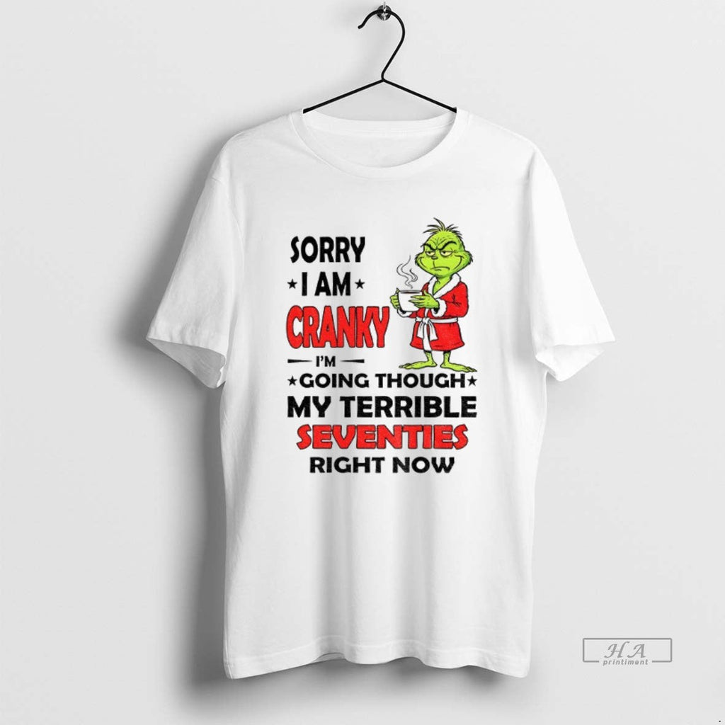 Official Trendy Grinch Sorry I Am Cranky Im Going - Adult & Kids T-Shirts, Sweatshirts & Hoodies apparel design preview 1