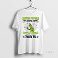 Official Trendy Grinch Stupid People Are Like Glow - Adult & Kids T-Shirts, Sweatshirts & Hoodies apparel design preview 1