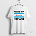 Official Trendy Hands Off Chicago Star 2025 - Adult & Kids T-Shirts, Sweatshirts & Hoodies apparel design preview 1