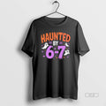 Official Trendy Haunted By 6 7 Halloween - Adult & Kids T-Shirts, Sweatshirts & Hoodies apparel design preview 1