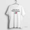 Official Trendy Here For The Benito Bowl - Adult & Kids T-Shirts, Sweatshirts & Hoodies apparel design preview 1