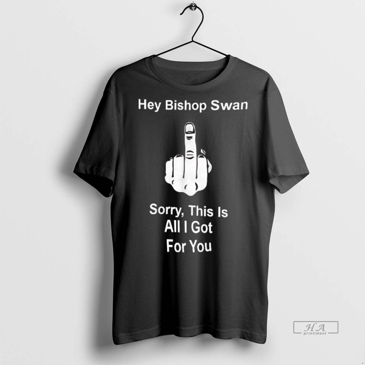 Official Trendy Hey Bishop Swan Fuck Sorry This Is - Adult & Kids T-Shirts, Sweatshirts & Hoodies apparel design preview 1