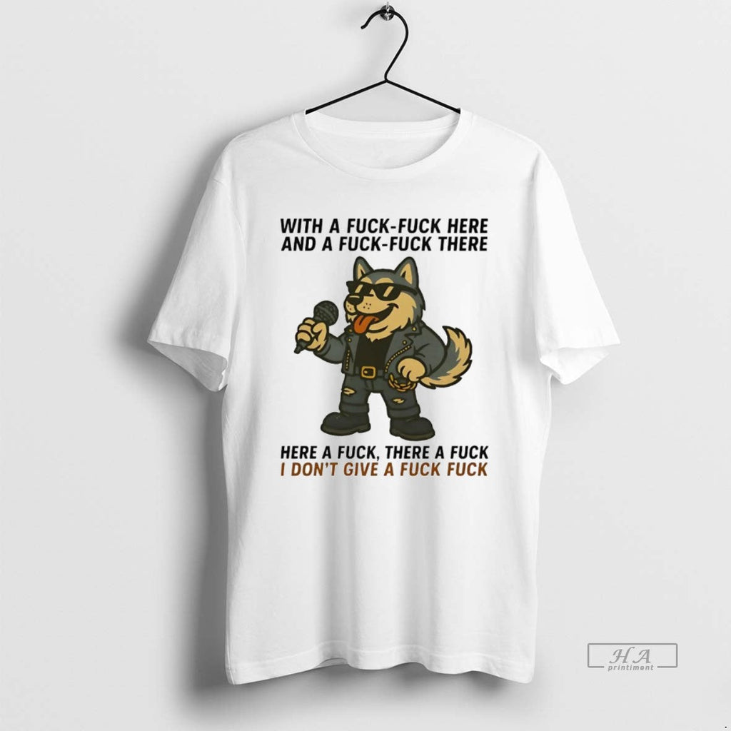 Official Trendy Husky Singing Here A Fuck There Idgaf - Adult & Kids T-Shirts, Sweatshirts & Hoodies apparel design preview 1