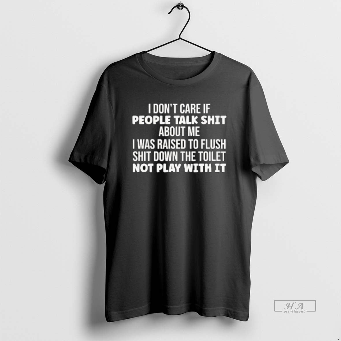 Official Trendy I Dont Care If People Talk Shit About - Adult & Kids T-Shirts, Sweatshirts & Hoodies apparel design preview 1