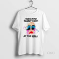 Official Trendy I Ran Into Tammy Faye At The Mall - Adult & Kids T-Shirts, Sweatshirts & Hoodies apparel design preview 1