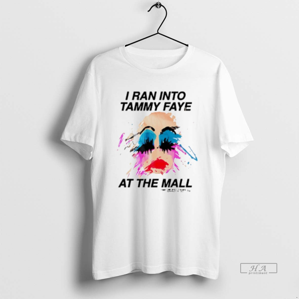 Official Trendy I Ran Into Tammy Faye At The Mall - Adult & Kids T-Shirts, Sweatshirts & Hoodies apparel design preview 1