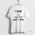 Official Trendy I Run Im Slower Than Internet In The - Adult & Kids T-Shirts, Sweatshirts & Hoodies apparel design preview 1