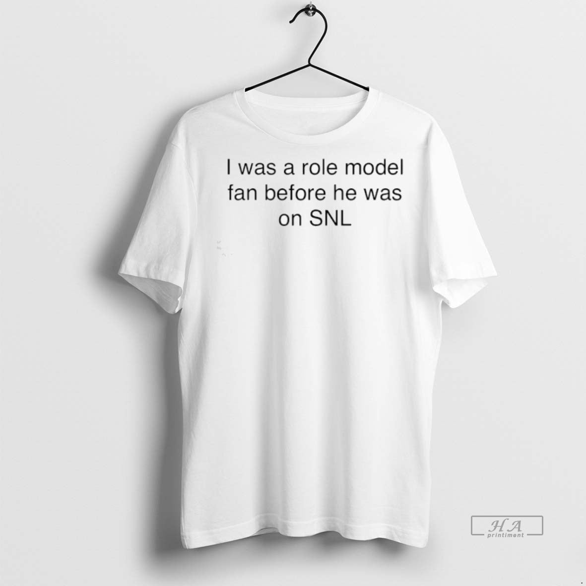 Official Trendy I Was A Role Model Fan Before He On - Adult & Kids T-Shirts, Sweatshirts & Hoodies apparel design preview 1