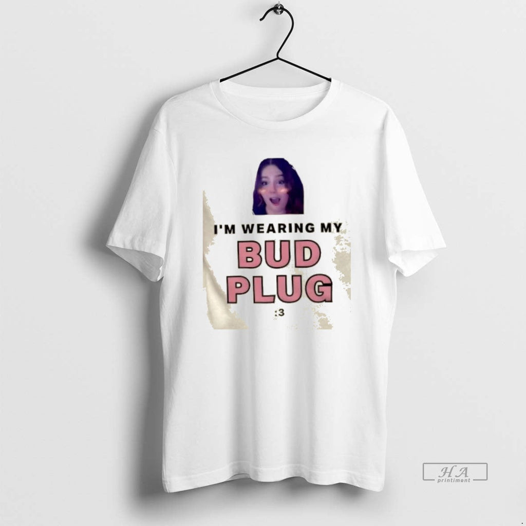 Official Trendy Im Wearing Proud Bud Plug Owner - Adult & Kids T-Shirts, Sweatshirts & Hoodies apparel design preview 1