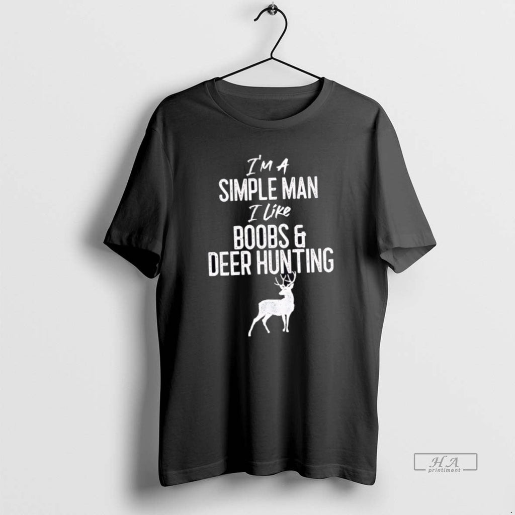 Official Trendy Im A Simple Man I Like Boobs And Deer - Adult & Kids T-Shirts, Sweatshirts & Hoodies apparel design preview 1
