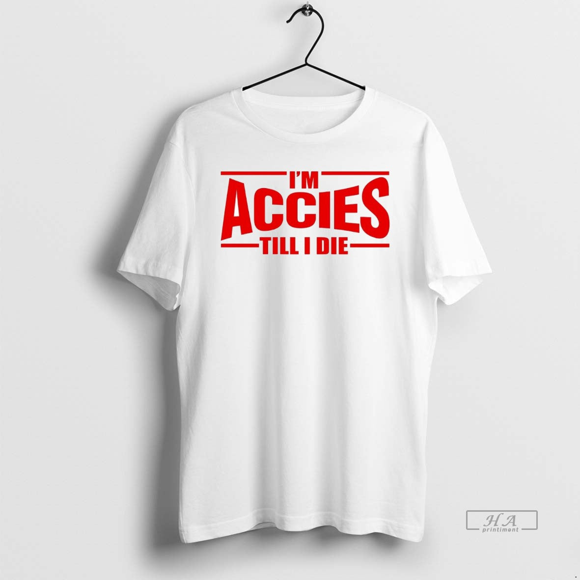 Official Trendy Im Accies Till I Die - Adult & Kids T-Shirts, Sweatshirts & Hoodies apparel design preview 1