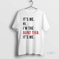 Official Trendy Its Me Hi Im The Aunt Tifa Fight - Adult & Kids T-Shirts, Sweatshirts & Hoodies apparel design preview 1