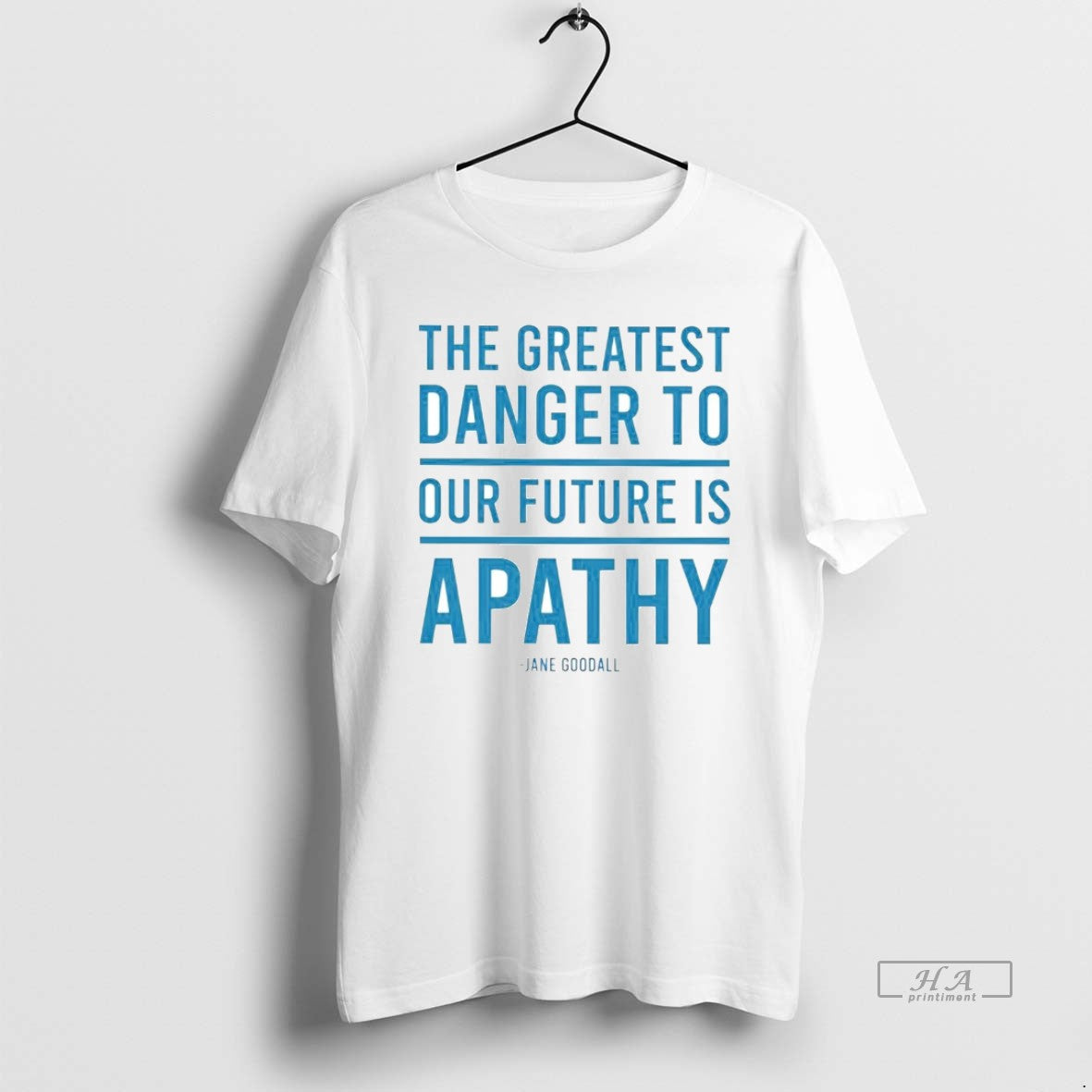 Official Trendy Jane Goodall The Greatest Danger To - Adult & Kids T-Shirts, Sweatshirts & Hoodies apparel design preview 1
