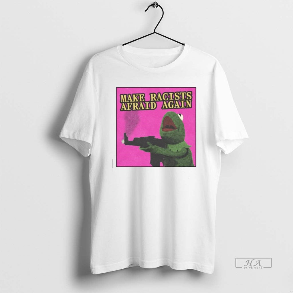 Official Trendy Make Racists Afraid Again - Adult & Kids T-Shirts, Sweatshirts & Hoodies apparel design preview 1