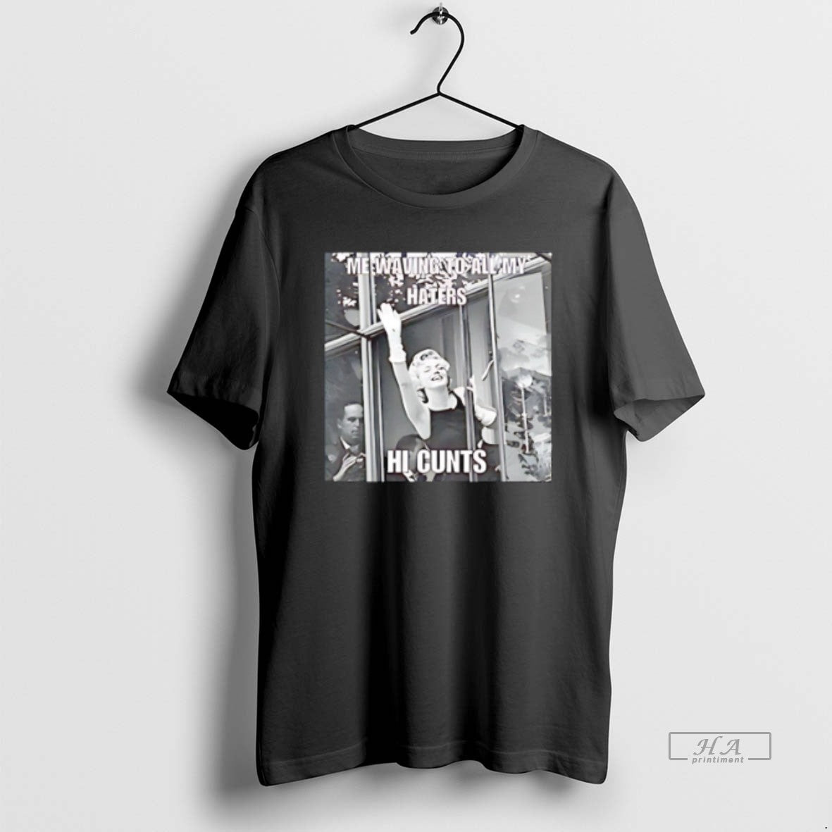 Official Trendy Me Waving To All My Haters Hi Cunts - Adult & Kids T-Shirts, Sweatshirts & Hoodies apparel design preview 1