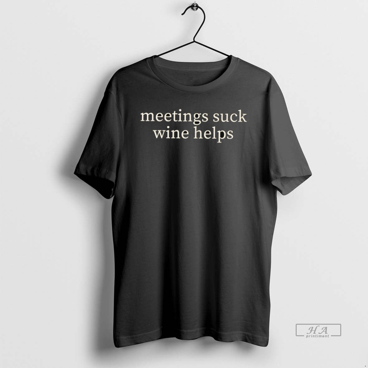 Official Trendy Meetings Suck Wine Helps - Adult & Kids T-Shirts, Sweatshirts & Hoodies apparel design preview 1