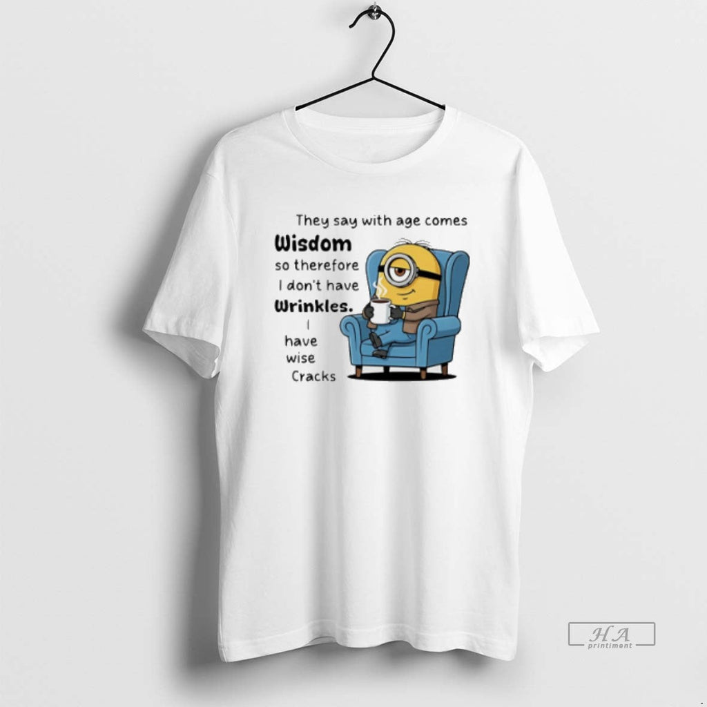 Official Trendy Minion They Say With Age Comes Wisdom - Adult & Kids T-Shirts, Sweatshirts & Hoodies apparel design preview 1